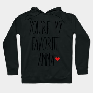 You're My Favorite Amma Hoodie